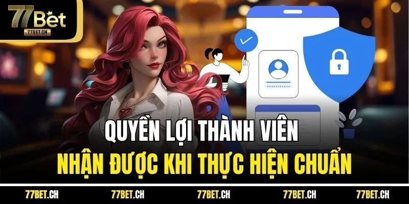 Quyền lợi thành viên nhận được khi thực hiện chuẩn