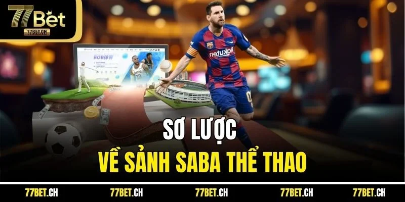 Sơ lược về sảnh Saba thể thao