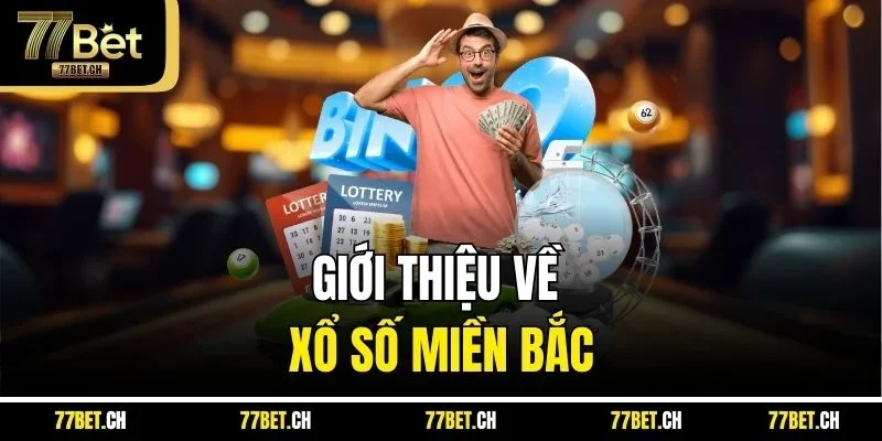 Giới thiệu về xổ số miền Bắc