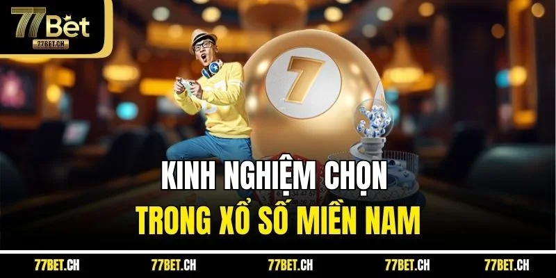 Kinh nghiệm chọn trong xổ số miền Nam