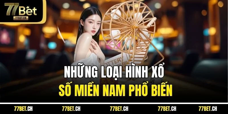 Những loại hình xổ số miền Nam phổ biến
